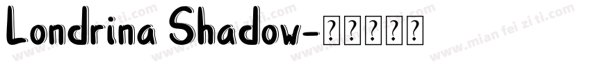 Londrina Shadow字体转换